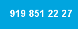 919 851 22 27 919 851 22 27